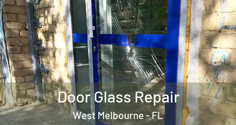 Door Glass Repair West Melbourne - FL