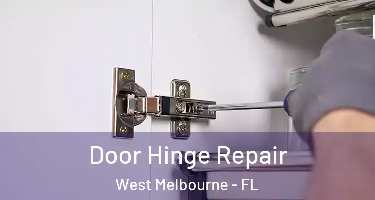  Door Hinge Repair West Melbourne - FL