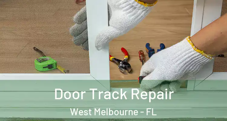  Door Track Repair West Melbourne - FL