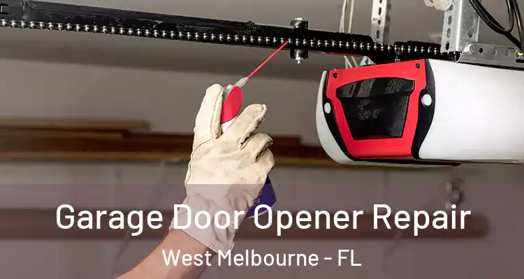  Garage Door Opener Repair West Melbourne - FL