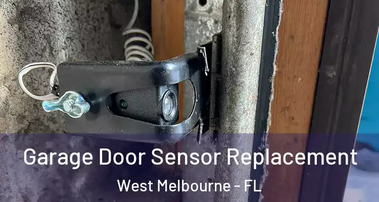  Garage Door Sensor Replacement West Melbourne - FL
