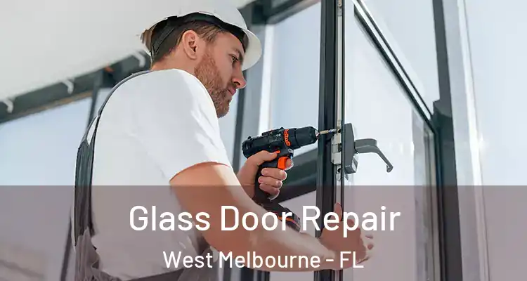  Glass Door Repair West Melbourne - FL