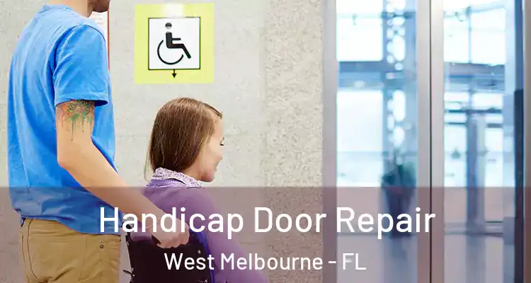  Handicap Door Repair West Melbourne - FL