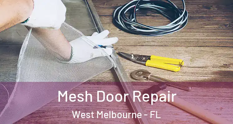  Mesh Door Repair West Melbourne - FL