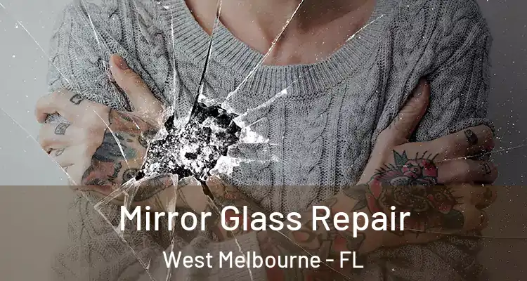  Mirror Glass Repair West Melbourne - FL