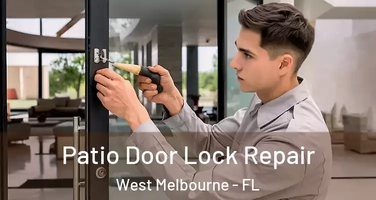  Patio Door Lock Repair West Melbourne - FL