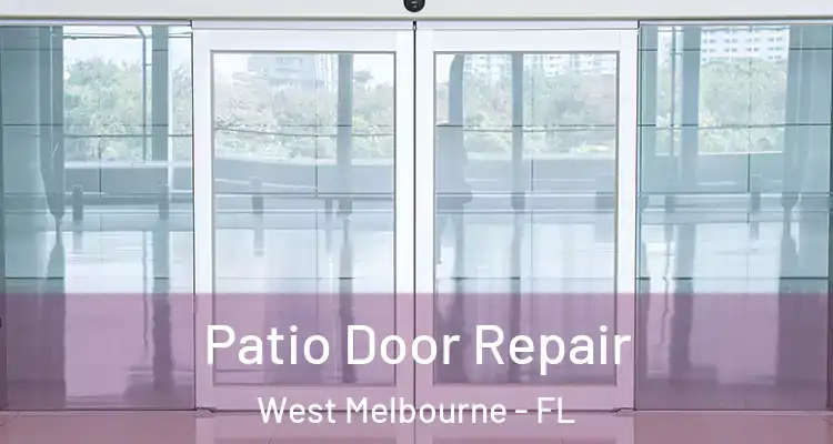  Patio Door Repair West Melbourne - FL