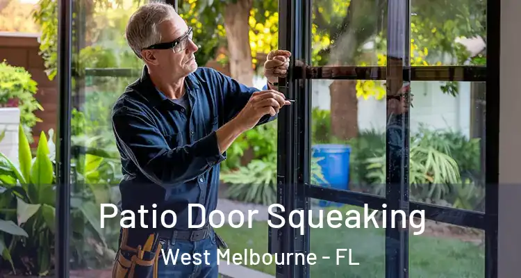  Patio Door Squeaking West Melbourne - FL