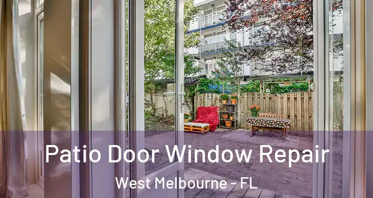  Patio Door Window Repair West Melbourne - FL