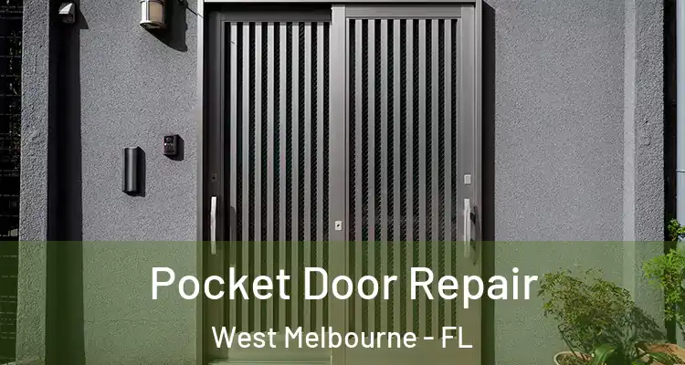  Pocket Door Repair West Melbourne - FL