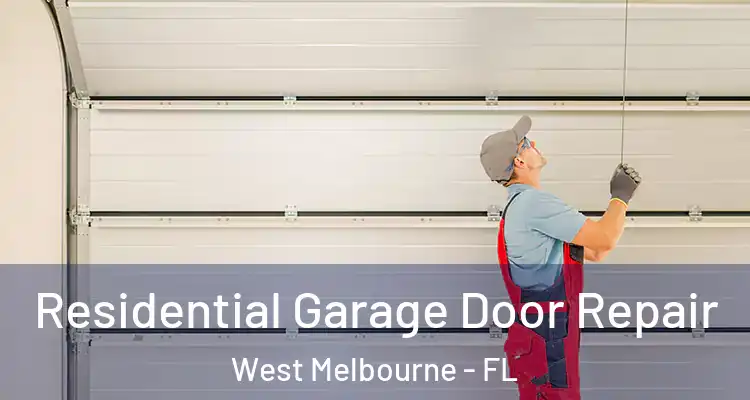  Residential Garage Door Repair West Melbourne - FL