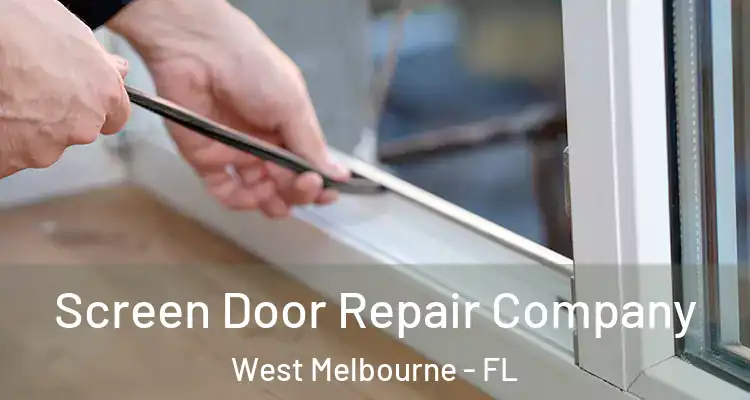  Screen Door Repair Company West Melbourne - FL