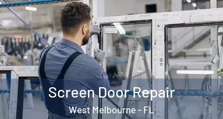  Screen Door Repair West Melbourne - FL
