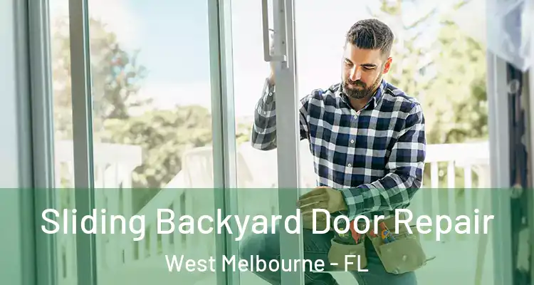  Sliding Backyard Door Repair West Melbourne - FL