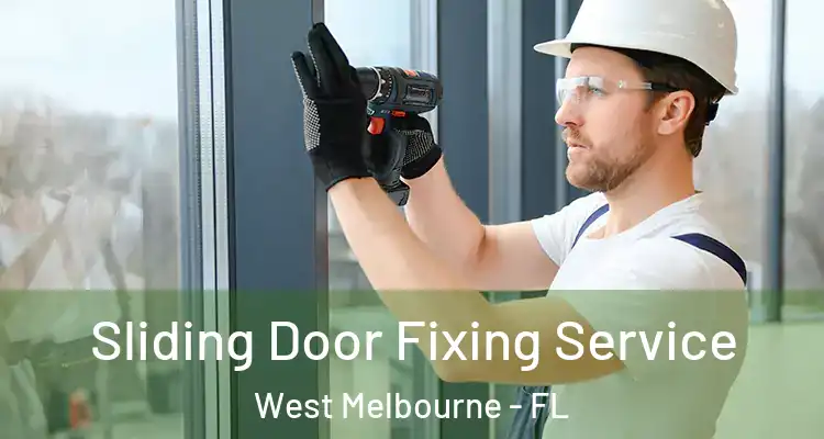  Sliding Door Fixing Service West Melbourne - FL