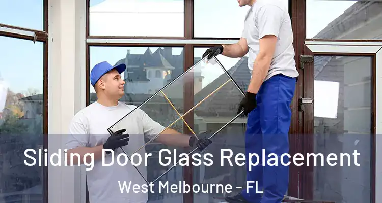  Sliding Door Glass Replacement West Melbourne - FL