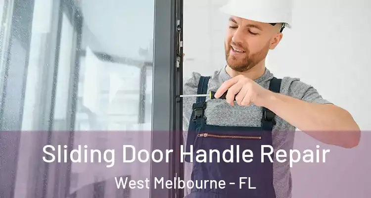  Sliding Door Handle Repair West Melbourne - FL