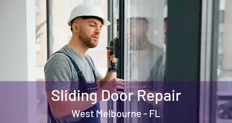  Sliding Door Repair West Melbourne - FL