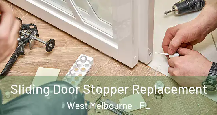  Sliding Door Stopper Replacement West Melbourne - FL