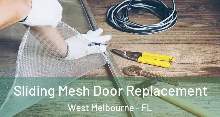 Sliding Mesh Door Replacement West Melbourne - FL
