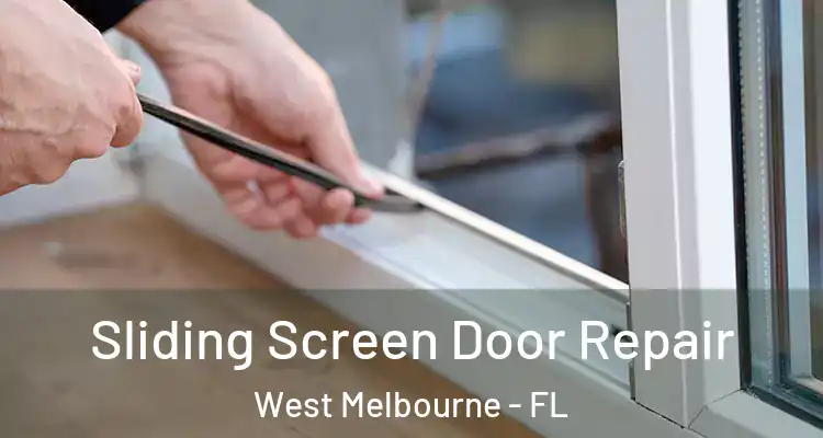  Sliding Screen Door Repair West Melbourne - FL