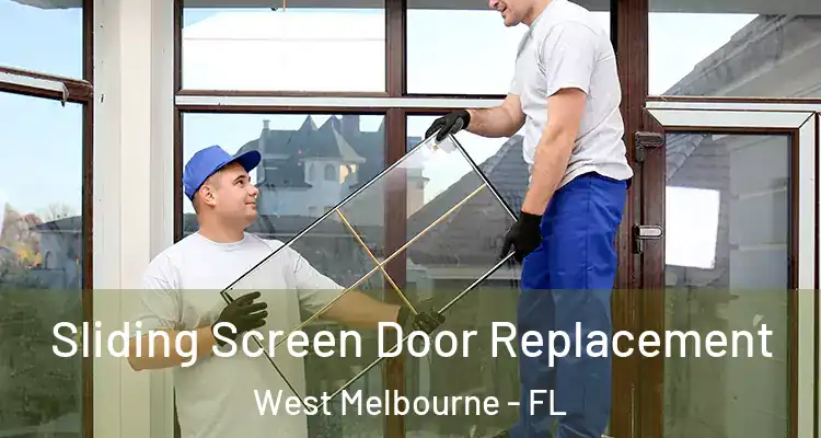  Sliding Screen Door Replacement West Melbourne - FL