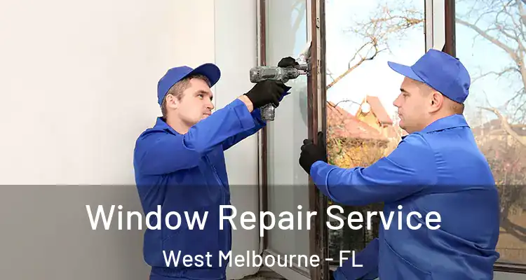  Window Repair Service West Melbourne - FL